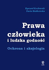 Prawa człowieka i ludzka godność - Ryszard Kozłowski, Daria Bieńkowska - książka