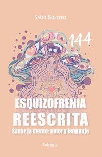 Esquizofrenia reescrita - Sofía Barrera - ebook