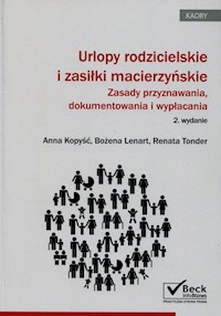 Urlopy rodzicielskie i zasiłki macierzyńskie - Kopyść Anna, Lenart Bożena, Tonder Renata - książka
