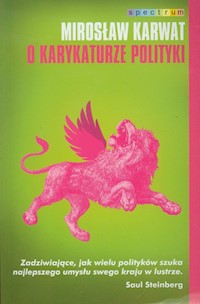 O karykaturze polityki - Karwat Mirosław - książka