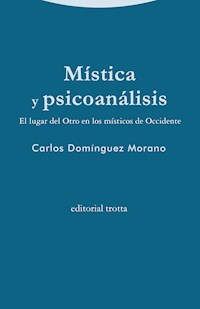 Mística y psicoanálisis - Carlos Domínguez Morano - ebook
