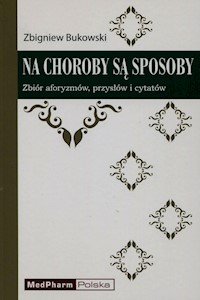 Na choroby są sposoby - Zbigniew Bukowski - książka