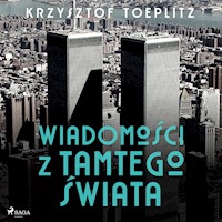 Wiadomości z tamtego świata - Krzysztof Toeplitz - ebook + audiobook