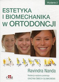 Estetyka i biomechanika w ortodoncji - Nanda Ravindra, Śmiech-Słomkowska Grażyna - książka