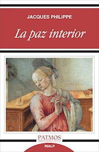 La paz interior - Jacques Philippe - ebook