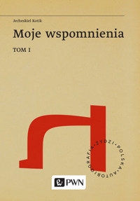 Moje Wspomnienia Tom I - Jecheskiel Kotik - książka