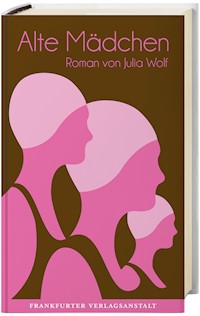 Alte Mädchen - Julia Wolf - ebook