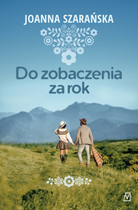 Do zobaczenia za rok - Joanna Szarańska - ebook + książka