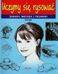 Uczymy się rysować - Peter Gray - książka