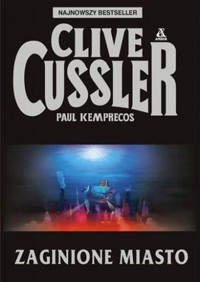 Zaginione miasto - Clive Cussler; Paul Kemprecos - ebook