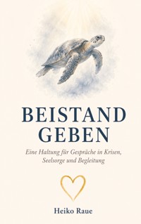 Beistand geben - Heiko Raue - ebook