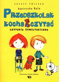 Przedszkolak kocha czytać Zeszyt ćwiczeń - Bala Agnieszka - książka