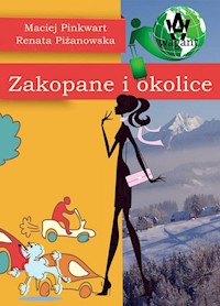 Zakopane i okolice Przewodnik - Pinkwart Maciej, Piżanowska Renata - książka