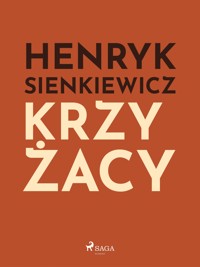 Polish classics. Krzyżacy - Henryk Sienkiewicz - ebook