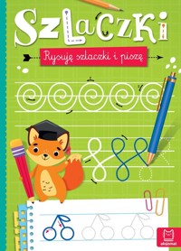 Szlaczki  Rysuję szlaczki i piszę - Podgórska Anna - książka