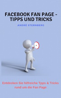 Facebook Fan Page - Tipps und Tricks - Andre Sternberg - ebook