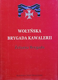 Wołyńska Brygada Kawalerii - Skrzesiński Kazimierz Józef - książka