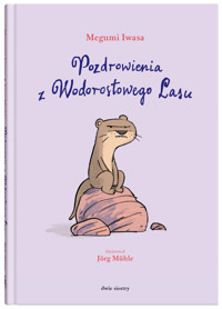 Pozdrowienia z Wodorostowego Lasu - Megumi Iwasa - książka