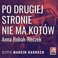 Po drugiej stronie nie ma kotów - Robak-Reczek  Anna - audiobook