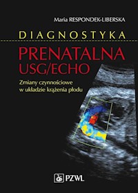 Diagnostyka prenatalna USG/ECHO - Respondek-Liberska Maria - książka