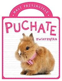 Mali przyjaciele Puchate zwierzątka -  - książka