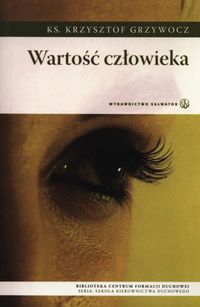 Wartość człowieka - Krzysztof Grzywocz - książka