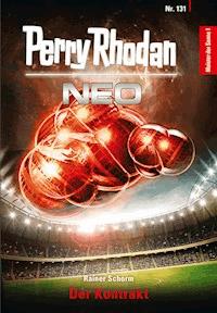 Perry Rhodan Neo 131: Der Kontrakt - Rainer Schorm - ebook