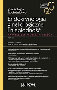 Endokrynologia ginekologiczna i niepłodność Część 1 - Laudański Piotr - książka