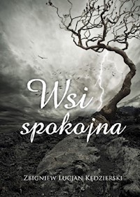 Wsi spokojna Tom 1 - Kędzierski Zbigniew Lucjan - książka