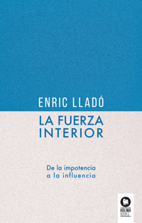 La fuerza interior - Enric Lladó Micheli - ebook