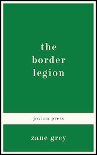The Border Legion - Grey Zane - ebook