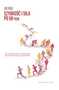 Szybkość i siła po 50-tce - Joe Friel - książka