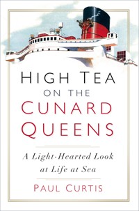 High Tea on the Cunard Queens - Paul Curtis - ebook
