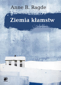 Ziemia kłamstw - Ragde Anne B. - książka
