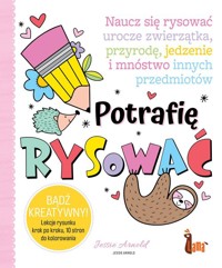 Potrafię rysować - Arnold Jessie - książka