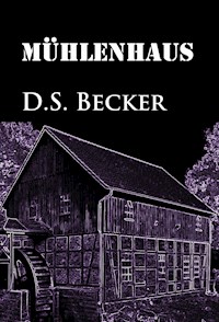 Mühlenhaus - D.S. Becker - ebook