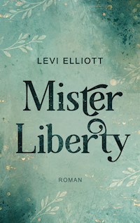 Mister Liberty - Levi Elliott - ebook