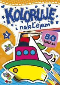 Koloruję i naklejam 3 - zbiorowa praca - książka