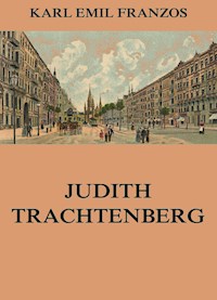 Judith Trachtenberg - Karl Emil Franzos - ebook