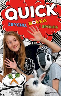 Quick Zbychu bółka i spółka - Quick Julka - książka