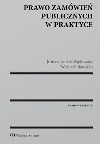 Prawo zamówień publicznych w praktyce - Andała-Sępkowska Justyna, Bereszko Wojciech - książka