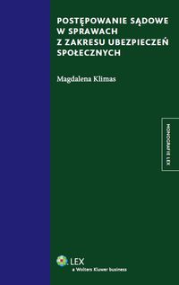 Postępowanie sądowe w sprawach z zakresu ubezpieczeń społecznych - Klimans Magdalena - książka