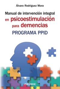Manual de intervención integral en psicoestimulación para demencias - Álvaro Rodríguez Mora - ebook