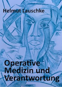 Operative Medizin und Verantwortung - Helmut Lauschke - ebook