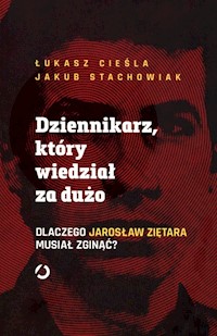 Dziennikarz który wiedział za dużo - Stachowiak Jakub, Cieśla Łukasz - książka