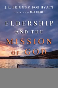 Eldership and the Mission of God - J.R. Briggs - ebook