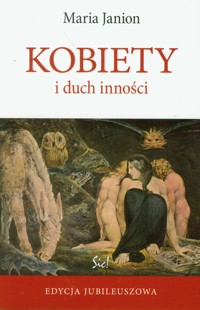 Kobiety i duch inności - Maria Janion - ebook + książka