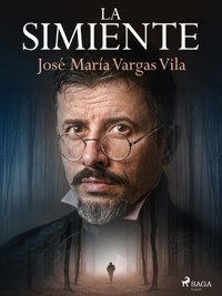 La simiente - José María Vargas Vilas - ebook