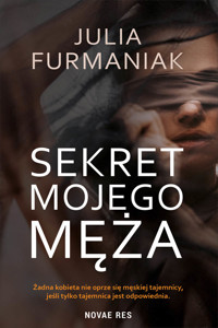 Sekret mojego męża - Furmaniak Julia - ebook + audiobook + książka
