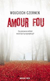Amour Fou - Wojciech Czernek - ebook + audiobook + książka